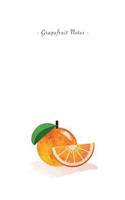 Grapefruit Notes: 6x9 Unruled Blank Notebook - Watercolor Texture Nature Fruit Illustration Cover. Matte Softcover and White Interior Papers.