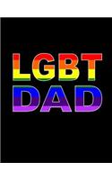 LGBT Dad: LGBT Dad Notebook, Father Gift, LGBT Father Journal, 200 pages, 8.5 x 11