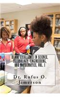 Black Excellence in Science, Technology, Engineering, and Mathematics, Vol. 1