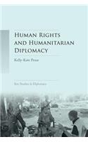 Human Rights and Humanitarian Diplomacy