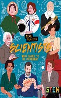 Scientists Who Dared to Be Different: (Trailblazers)