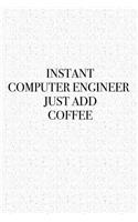 Instant Computer Engineer Just Add Coffee