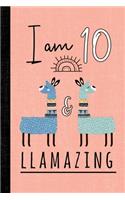 I Am 10 And Llamazing