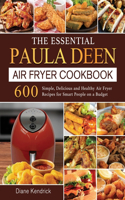 Essential Paula Deen Air Fryer Cookbook