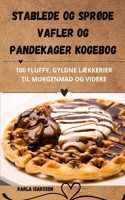 Stablede Og SprØde Vafler Og Pandekager Kogebog