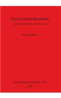 Basal-Looped Spearheads: Typology, chronology, context and use