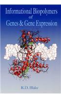 Informational Biopolymers of Genes and Gene Expression
