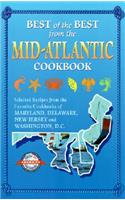 Best of the Best from the Mid-Atlantic Cookbook: Selected Recipes from the Favorite Cookbooks of Maryland, Delaware, New Jersey, and Washington, D.C.