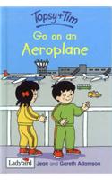 Topsy and Tim: Go on an Aeroplane: (Topsy and Tim)