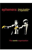 The Comic Organization (Ephemera Vol. 15, No. 3)