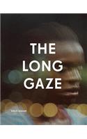 The Long Gaze/The Short Gaze