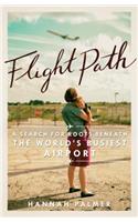 Flight Path: A Search for Roots Beneath the World's Busiest Airport