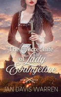 Secret Life of Lady Evangeline