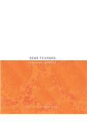 Dear Teilhard,