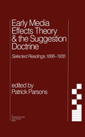 Early Media Effects Theory & the Suggestion Doctrine