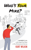 Who's Your Mike?