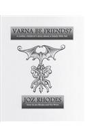 Varna Be Friends? Deluxe Edition - White Cover