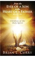 From the Eyes of a Son to the Heart of a Father