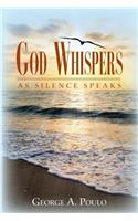 God Whispers: As Silence Speaks