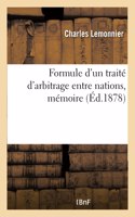 Formule d'Un Traité d'Arbitrage Entre Nations, Mémoire: Ligue Internationale de la Paix Et de la Liberté