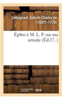 Épître À M. L. P. Sur Ma Retraite