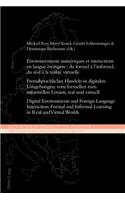 Environnements numeriques et interactions en langue etrangere : du formel a l’informel, du reel a la realite virtuelle