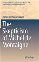 The Skepticism of Michel de Montaigne