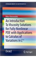 An Introduction To Viscosity Solutions for Fully Nonlinear PDE with Applications to Calculus of Variations in L∞: (SpringerBriefs in Mathematics)