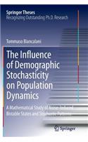 The Influence of Demographic Stochasticity on Population Dynamics: A Mathematical Study of Noise-Induced Bistable States and Stochastic Patterns(Springer Theses)
