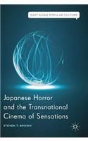 Japanese Horror and the Transnational Cinema of Sensations