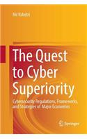 Quest to Cyber Superiority