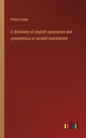 dictionary of english synonymes and synonymous or parallel expressions