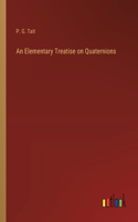 Elementary Treatise on Quaternions