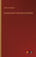 Portugal perante a Revolução de Hespanha