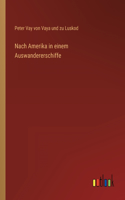 Nach Amerika in einem Auswandererschiffe