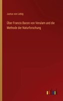 Über Francis Bacon von Verulam und die Methode der Naturforschung