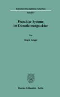 Franchise-Systeme Im Dienstleistungssektor