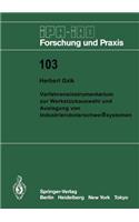 Verfahrensinstrumentarium zur Werkstückauswahl und Auslegung von Industrieroboterschweißsystemen: (103 IPA-IAO - Forschung und Praxis)
