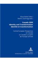 Canada 2000 Identity and Transformation- Identité Et Transformation