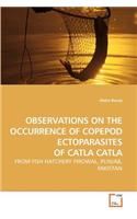 Observations on the Occurrence of Copepod Ectoparasites of Catla Catla