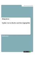 Sophie von La Roche und ihre Anglophilie