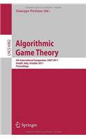 Algorithmic Game Theory: 4th International Symposium, SAGT 2011, Amalfi, Italy, October 17-19, 2011, Proceedings