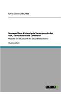 Managed Care & Integrierte Versorgung in den USA, Deutschland und Österreich