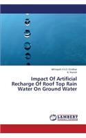 Impact of Artificial Recharge of Roof Top Rain Water on Ground Water