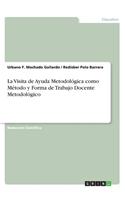 Visita de Ayuda Metodológica como Método y Forma de Trabajo Docente Metodológico