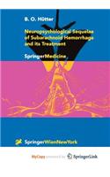 Neuropsychological Sequelae of Subarachnoid Hemorrhage and Its Treatment
