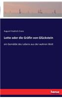 Lotte oder die Gräfin von Glückstein