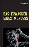 Das Erwachen eines Mörders