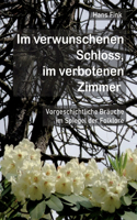 Im verwunschenen Schloss, im verbotenen Zimmer