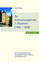Die Auferstehungskirche in Pforzheim (1945 - 1948)